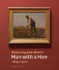 Reckoning with Millet's Man with a Hoe, 1863-1900