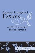 Classical Evangelical Essays in Old Testament Interpretation