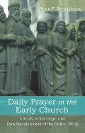 Daily Prayer in the Early Church