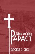 The Rise of the Papacy