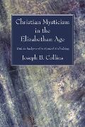 Christian Mysticism in the Elizabethan Age