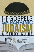 The Gospels and Rabbinic Judaism: A Study Guide