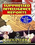Suppressed Intelligence Reports: One Of The Most Dangerous Books Ever Published - Expanded And Updated