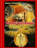 The Heretic's UFO Guidebook: Revealing the Secrets of the Gnostic Scriptures From Aliens to Jesus' Love of Mary