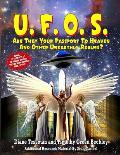 UFOs: Are They Your Passport to Heaven And Other Unearthly Realms?