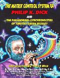 The Matrix Control System of Philip K. Dick And The Paranormal Synchronicities o