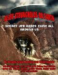 Alien Strongholds on Earth: Secret UFO Bases Exist All Around Us