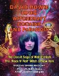 David Bowie, UFOs, Witchcraft, Cocaine and Paranoia - Black and White Version: The Occult Saga of Walli Elmlark - The Rock and Roll Witch of New Yor
