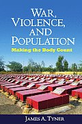 War, Violence, and Population: Making the Body Count