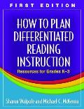 How To Plan Differentiated Reading Instruction Resources For Grades K 3