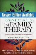 Essential Skills in Family Therapy Second Edition From the First Interview to Termination