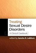 Treating Sexual Desire Disorders A Clinical Casebook