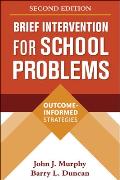 Brief Intervention for School Problems: Outcome-Informed Strategies