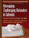 Managing Challenging Behaviors in Schools Research Based Strategies That Work