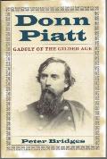 Donn Piatt: Gadfly of the Gilded Age