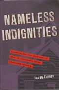 Nameless Indignities Unraveling the Mystery of One of Illinois Most Infamous & Intriguing Crimes