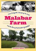 Malabar Farm: Louis Bromfield, Friends of the Land, and the Rise of Sustainable Agriculture