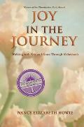 Joy in the Journey: Walking with Grit and Grace Through Alzheimers
