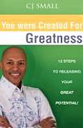 You Were Created for Greatness