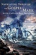 Navigating Through the Gospel of Mark with Captain Bill Brogdon
