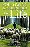 Following the Shepherd for Life