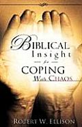 Biblical Insight for COPING WITH CHAOS