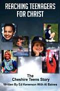 Reaching Teenagers For Christ: The Cheshire Teens Story