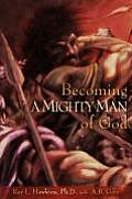 Becoming a Mighty Man of God