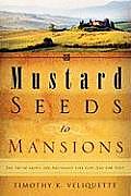 Mustard Seeds to Mansions