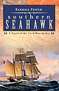 The Southern Seahawk: A Novel of the Civil War at Sea