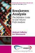 Breakeven Analysis: The Definitive Guide to Cost-Volume-Profit Analysis