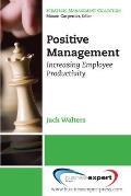 Positive Management: Increasing Employee Productivity