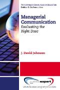Managerial Communication: Evaluating the Right Dose