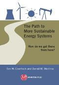 The Path to More Sustainable Energy Systems: How Do We Get There from Here?