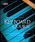 Readers Digest Keyboard Course Learn to Play 100 Unforgettable Songs the Easy Way