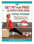 Get Fit for Free & Ditch the Gym Total Fitness Workout Routines to Keep Fit Tone Up Lose Weight & Save Money