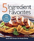 5 Ingredient Favorites Quick & Simple 30 Minute Dishes