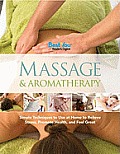 Massage & Aromatherapy Simple Techniques to Use at Home to Relieve Stress Promote Health & Feelgreat