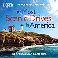 Most Scenic Drives Newly Revised & Updated 120 Spectacular Road Trips