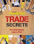 Trade Secrets: Fix Your Home Like a Pro!
