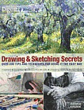 Drawing & Sketching Secrets: Over 200 Tips and Techniques for Doing It the Easy Way