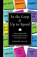 In the Loop & Up to Speed Clever & Useful Business Terms Every Go Getter Needs