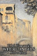 Where Angels Fear to Tread by E.M. Forster, Fiction, Classics
