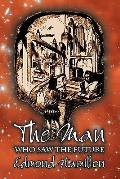 The Man Who Saw the Future by Edmond Hamilton, Science Fiction, Adventure