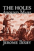 The Holes Around Mars by Jerome Bixby, Science Fiction, Adventure