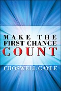 Make the First Chance Count