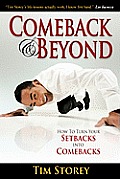 Comeback & Beyond How to Turn Your Setback Into Your Comeback