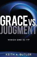 Grace vs. Judgment: Which One Is It?