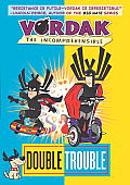 Vordak the Incomprehensible 03 Double Trouble