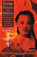 Snow Falling in Spring: Coming of Age Inchina During the Cultural Revolution